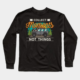 Collect Moments not things Long Sleeve T-Shirt